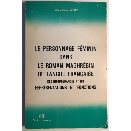 Le personnage féminin dans le roman Maghrébin de langue française...