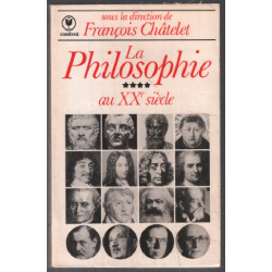 La philosophie au XXe siècle tome 4