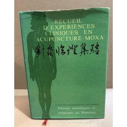 Recueil D Experiences Cliniques En Acupuncture-Moxa