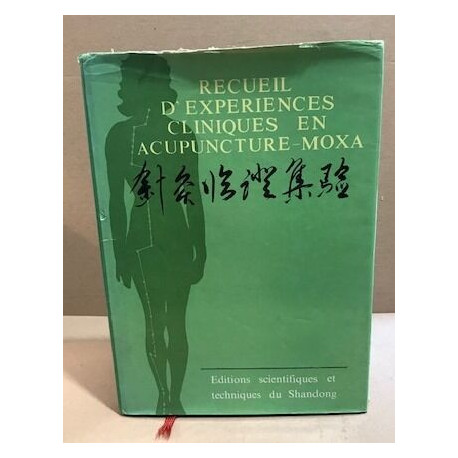 Recueil D Experiences Cliniques En Acupuncture-Moxa