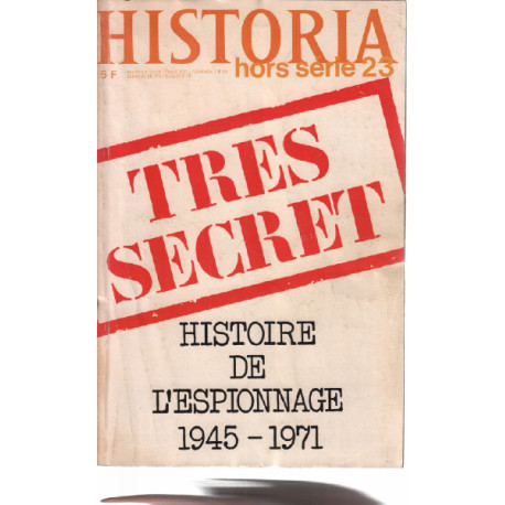 Historia hors série n° 23 / très secret histoire de l'espionnage...