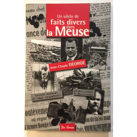 Siècle de faits divers dans la Meuse (Un)