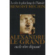 Alexandre le grand ou le reve depasse