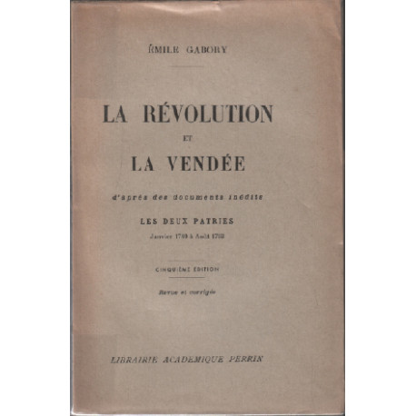 La révolution et la vendée d'après des documents inédits