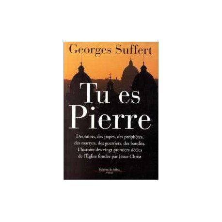 Tu Es Pierre. L'histoire Des Vingt Premiers Siècles De L'eglise...