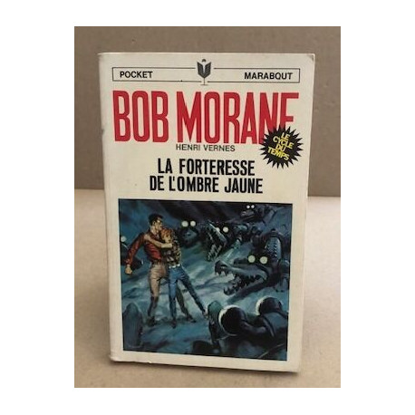 Bob morane / la forteresse de l'ombre jaune