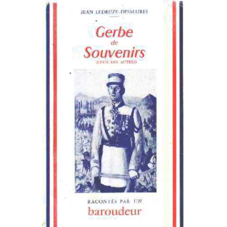 Gerbe de souvenirs ( ceux des autres ) racontés par un baroudeur