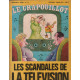 Le crapouillot n° 15 / nouvelle serie : les scandales de la television