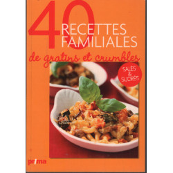 40 recettes familiales de gratins et crumbles