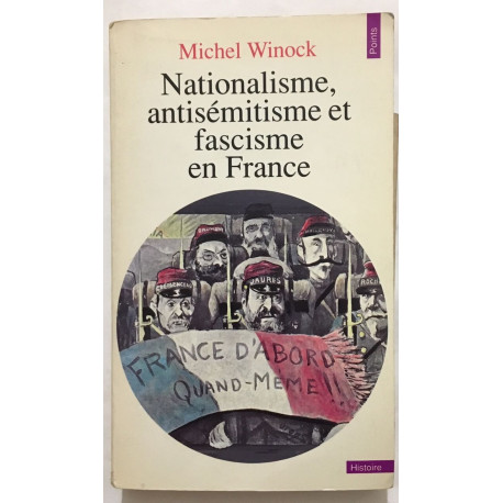 Nationalisme antisémitisme et fascisme en France