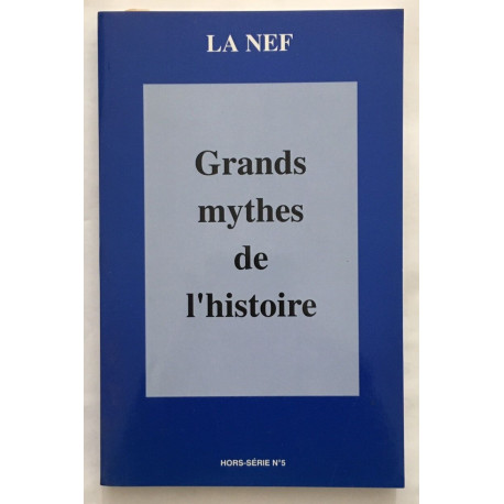 Grands mythes de l' histoire