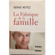 La fabrique de la famille