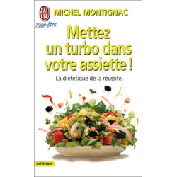 Mettez un turbo dans votre assiette ! Ou comment être plus