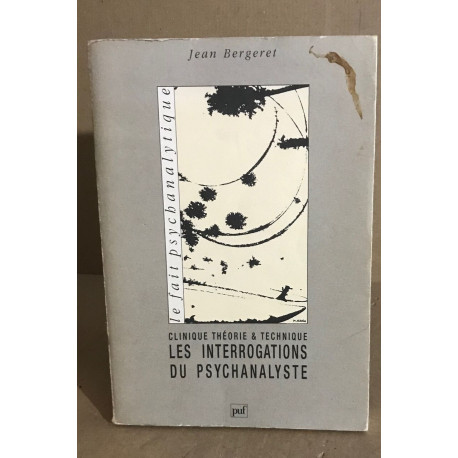 Clinique theorie et technique / les interrogations du psychanlyste