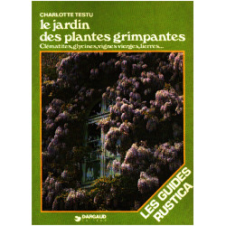 Le Jardin des plantes grimpantes (Les Guides Rustica)