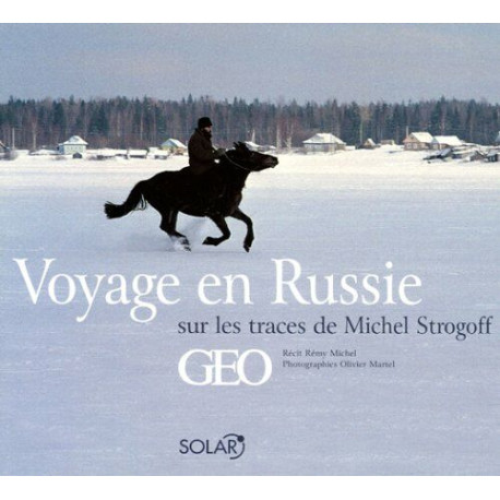 Voyage en Russie sur les traces de Michel Strogoff