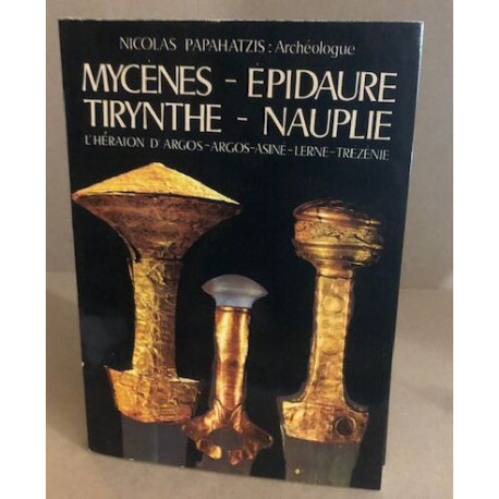 Mycenes -epidaure -tirynthe- nauplie