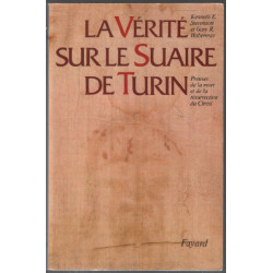 La Vérité sur le Suaire de Turin . Preuves de la Mort et de la...