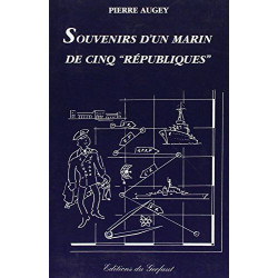 Souvenirs d'un marin de cinq "Républiques"