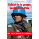 Soldat de la guerre Soldat de la Paix : Une vie au service de la...