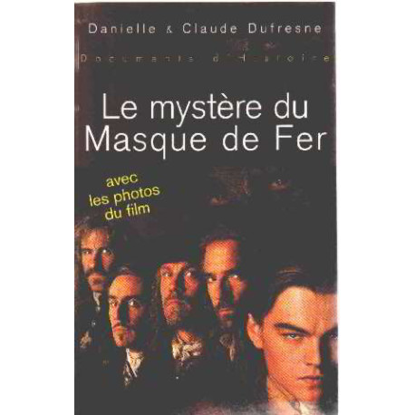 LE MYSTERE DU MASQUE DE FER Avec Les Photos Du Film