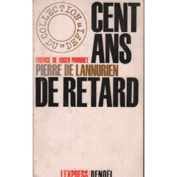 Cent ans de retard