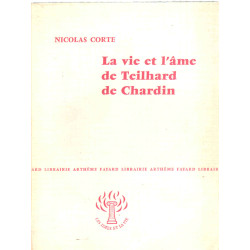 La vie et l'ame de teilhard de chardin