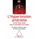 L'Hypertension artérielle: Ce qu'il faut savoir pour la surveiller...