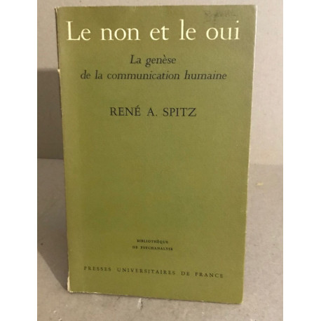 Le non et le oui / la génèse de la communication humaine