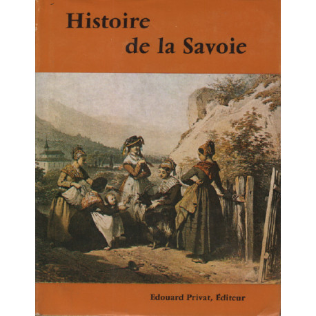 Histoire de la savoie / avec jaquette