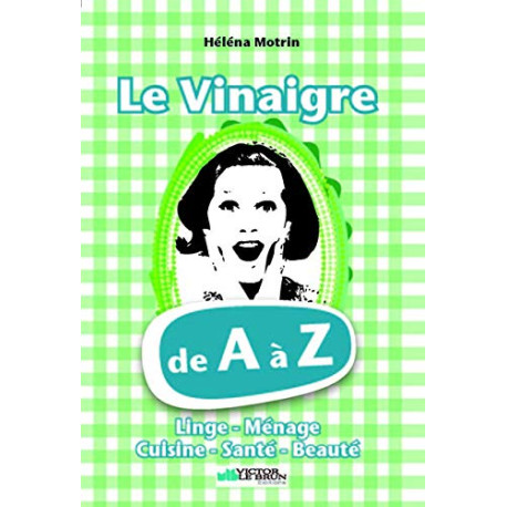 Vinaigre de A à Z (Le)