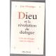 Dieu et la Révolution du Dialogue: L'ère des échanges entre les...