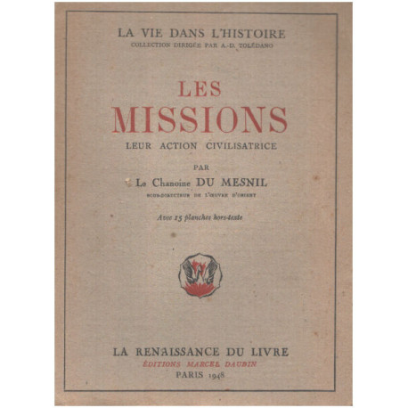 Les missions / leur action civilisatrice