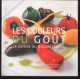 Les Couleurs du goût (70 recettes du restaurant ZE KITCHEN)