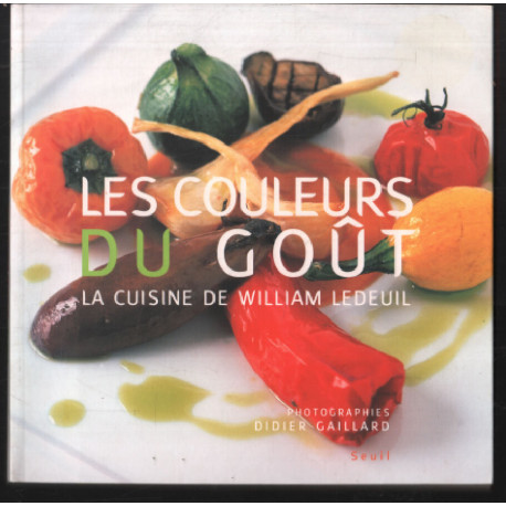 Les Couleurs du goût (70 recettes du restaurant ZE KITCHEN)