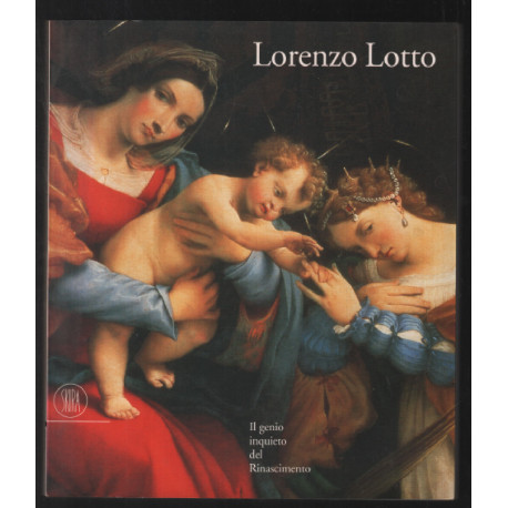 Lorenzo Lotto : il genio inquieto del Rinascimento