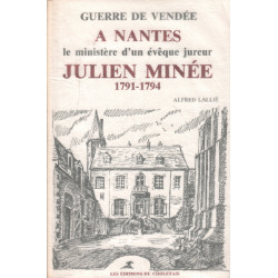 Guerre de vendée a nantes le ministere d'un eveque jureur : julien...