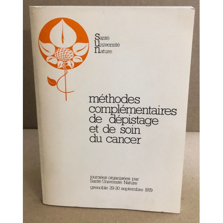 Methodes complémentaires de dépistage et de soin du cancer