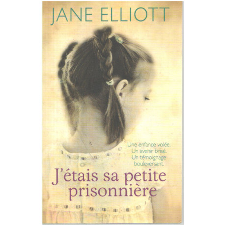 J'étais sa petite prisonnière