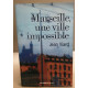 Marseille une ville impossible