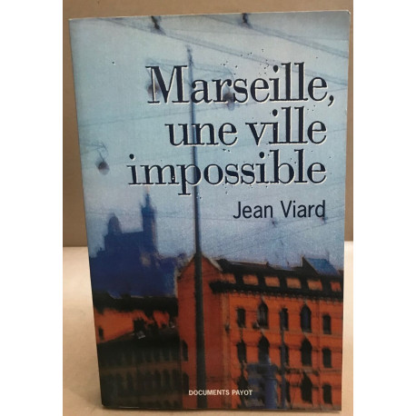 Marseille une ville impossible