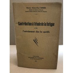 Contribution à l'étude de la fatigue et de l'entrainement chez les...