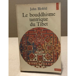 Le bouddhisme tantrique du Tibet