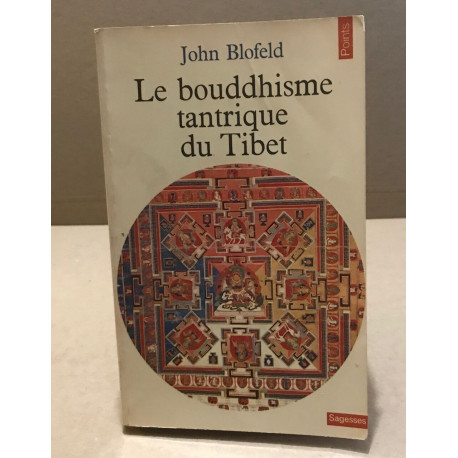 Le bouddhisme tantrique du Tibet