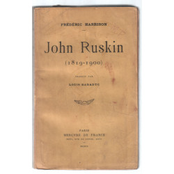 John Ruskin 1819-1900 (édition originale 1909)