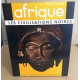 Afrique les civilisations noires