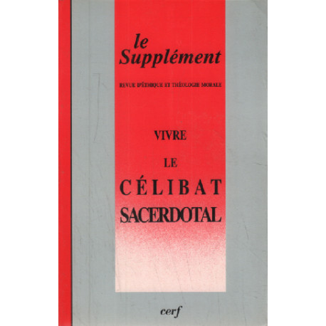 Le supplement n° 166 / vivre le célibat sacerdotal