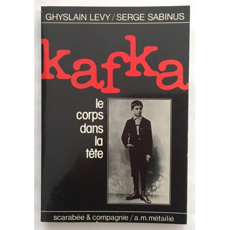 Kafka : le corps dans la tête