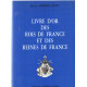 Livre d'or des rois de france et des reines de france