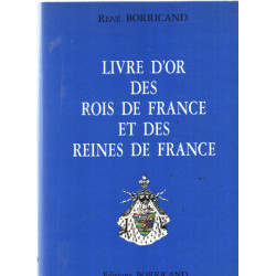 Livre d'or des rois de france et des reines de france